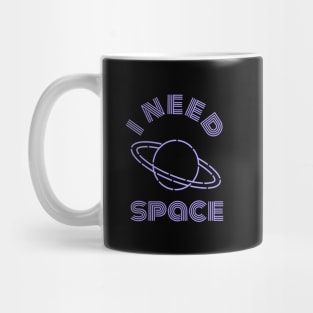 I need space Mug